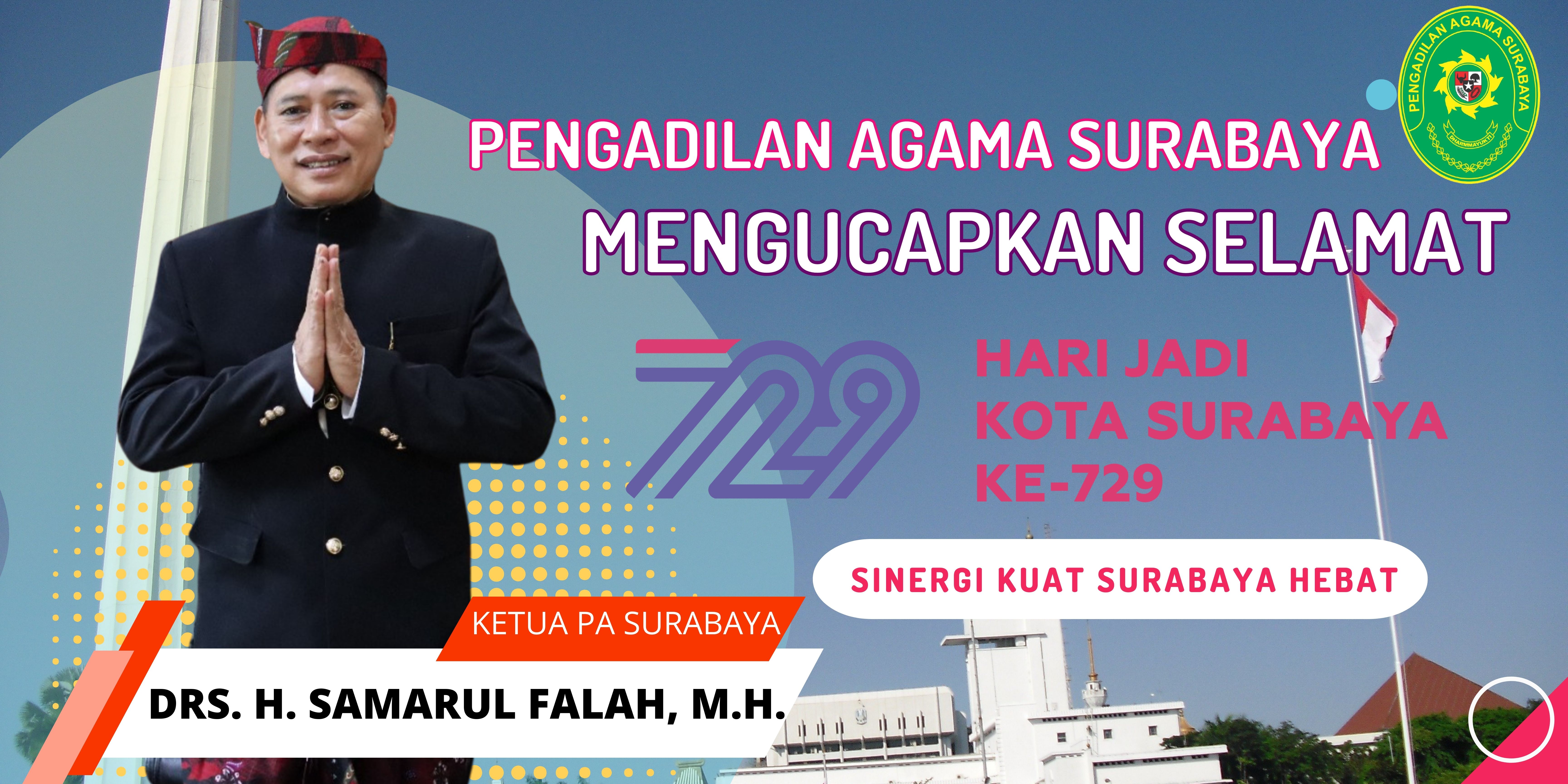 Pengadilan Agama Surabaya Kelas IA Mengucapkan Selamat Hari Jadi Kota Surabaya ke - 729